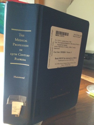 The Medical Profession in 19th Century Florida by E. Ashby Hammond, Ph.D, published in 1996
