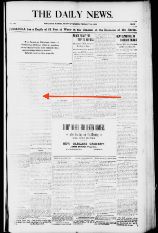 Notice the faded text on the left side of the page. Unfortunately, this is the situation for the left side of the pages throughout the bound book of newspapers. Source: The Pensacola Daily News, Feb 14, 1902, page 1. University of Florida
